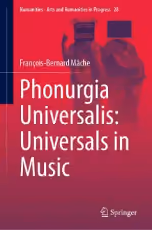 Phonurgia Universalis: Universals in Music by Francois-Bernard Mache [EN]
