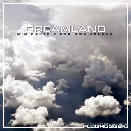 Plughugger Dreamland [Synth Presets]