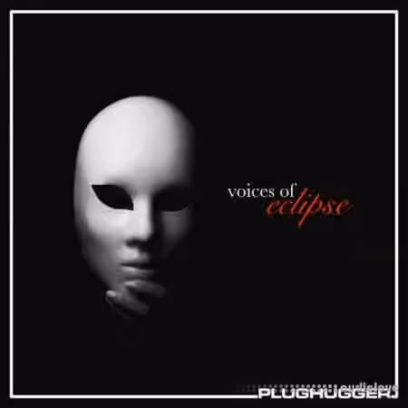 Plughugger Voices Of Eclipse [Synth Presets]