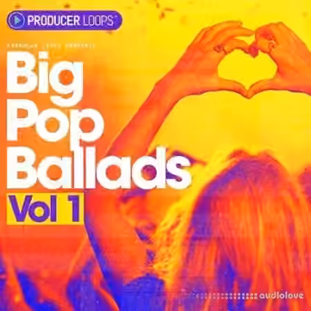 Producer Loops Big Pop Ballads Vol.1 [MULTiFORMAT]