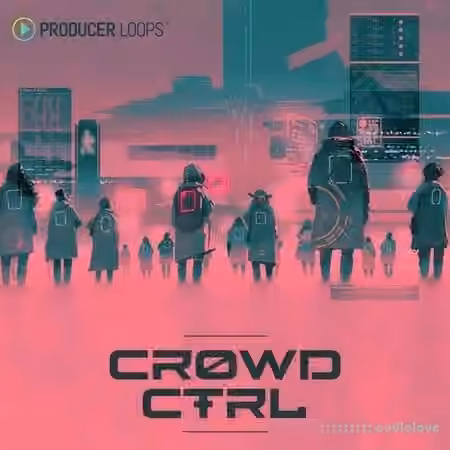 Producer Loops Crowd CTRL [MULTiFORMAT]