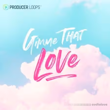 Producer Loops Gimme That Love [MULTiFORMAT]