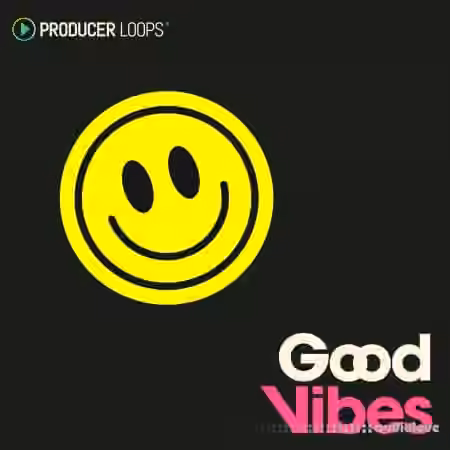 Producer Loops Good Vibes [MULTiFORMAT]