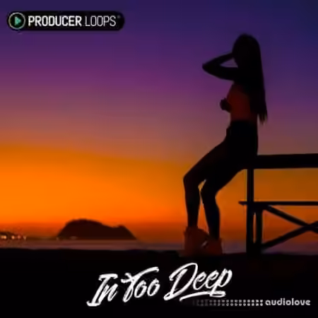 Producer Loops In Too Deep [WAV, MiDi]