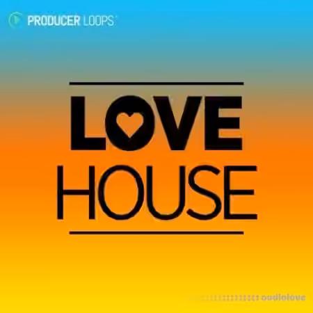 Producer Loops Love House [WAV, MiDi]