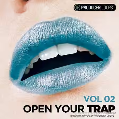 Producer Loops Open Your Trap Vol 2 [MULTiFORMAT]
