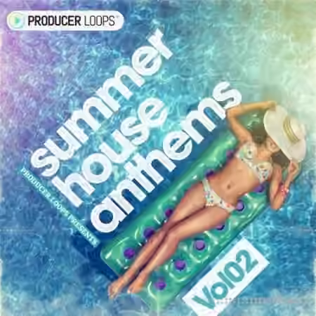 Producer Loops Summer House Anthems Vol.2 [MULTiFORMAT]