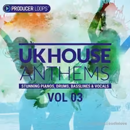 Producer Loops UK House Anthems Vol.3 [WAV, MiDi]