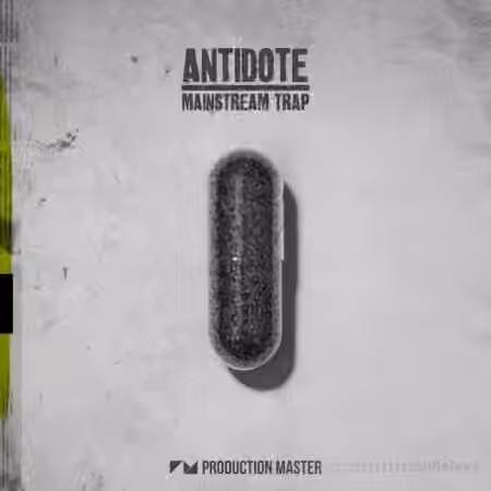 Production Master Antidote Mainstream Trap [WAV]