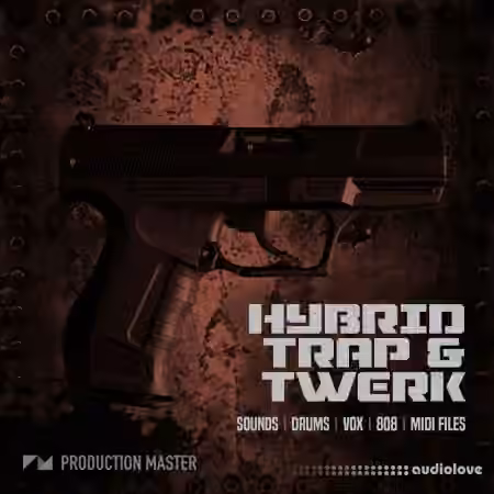 Production Master Hybrid Trap and Twerk [WAV, MiDi]