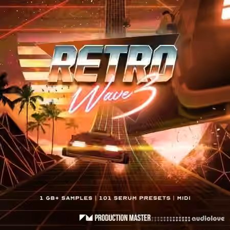 Production Master Retrowave 3 [WAV, MiDi, Synth Presets]