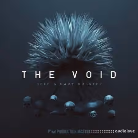 Production Master The Void Deep And Dark Dubstep [WAV]