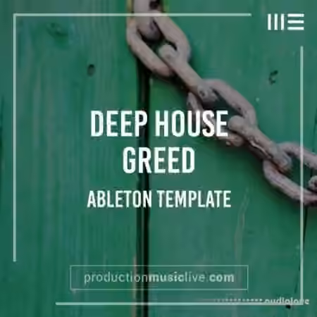 Production Music Live Deep House Greed Ableton Template [DAW Templates]