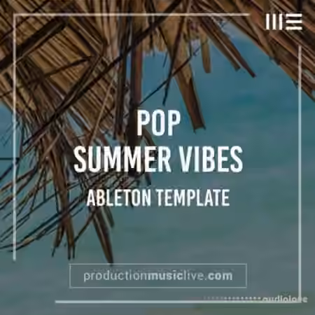 Production Music Live Summer Vibes Pop Ableton Template [DAW Templates]