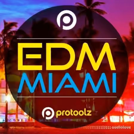 Protoolz EDM Miami [WAV]