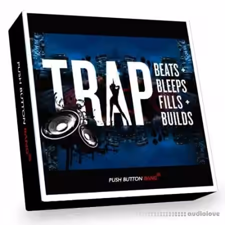 Push Button Bang Trap Beats, Bleeps, Fills and Builds [MULTiFORMAT]