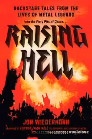 Raising Hell: Backstage Tales from the Lives of Metal Legends