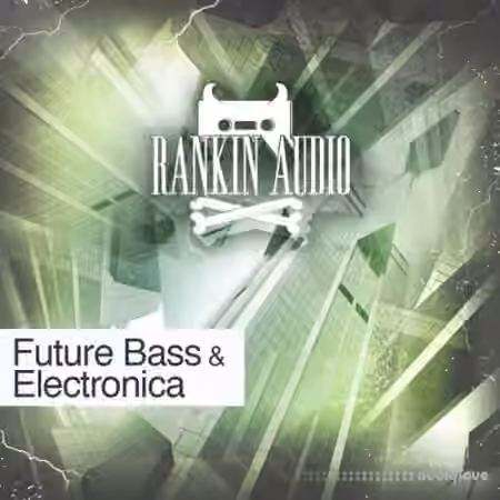 Rankin Audio Future Bass and Electronica [WAV, MiDi, Synth Presets]