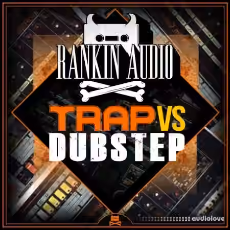 Rankin Audio Trap VS Dubstep [WAV]