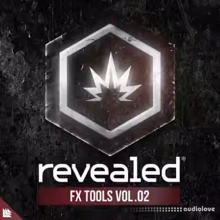 Revealed Recordings Revealed FX Tools Vol.2 [WAV, Synth Presets]
