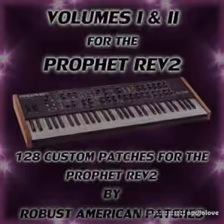 Robust American Patches 128 Patches for the Prophet Rev2 (Volumes I and II) [Synth Presets]