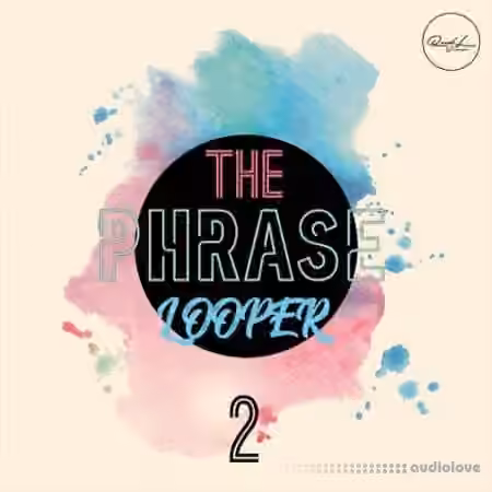 Roundel Sounds The Phrase Looper Vol.2 [WAV]