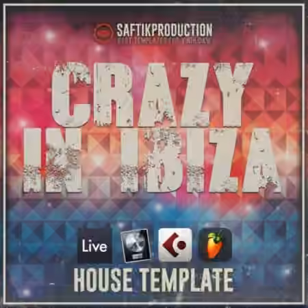 Saftik Production Crazy in Ibiza [DAW Templates]