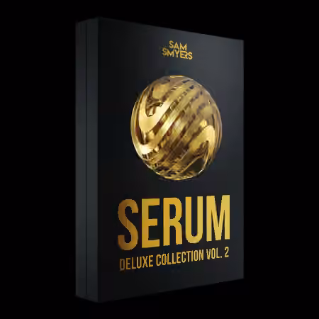 Sam Smyers Serum Deluxe Collection Vol.2 [Synth Presets]