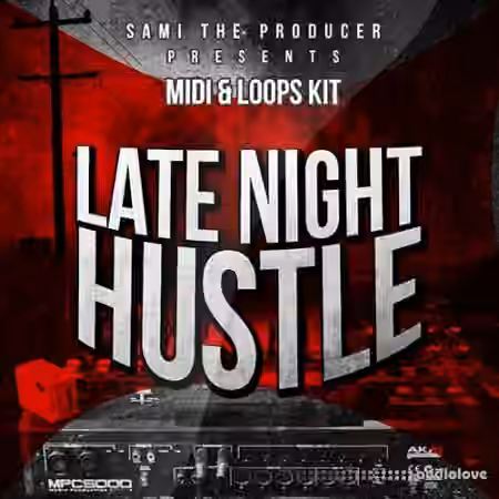 Sami The Producer Late Night Hustle [WAV, MiDi, FL Studio]