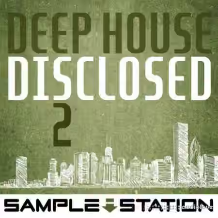 Sample Station Deep House Disclosed 2 [WAV]