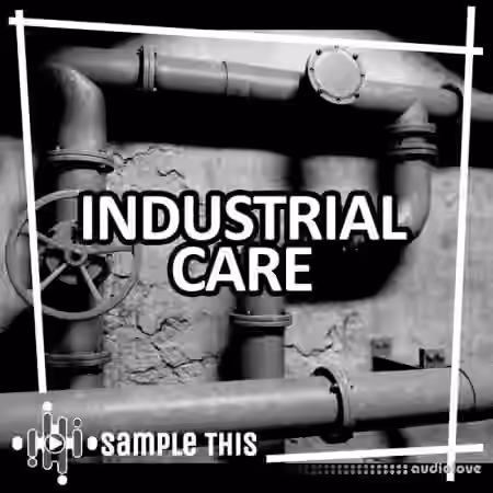 Sample This Industrial Care [WAV, MiDi, Synth Presets]
