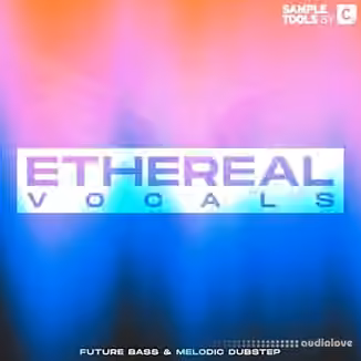 Sample Tools by Cr2 ETHEREAL VOCALS: Future Bass and Melodic Dubstep [WAV]