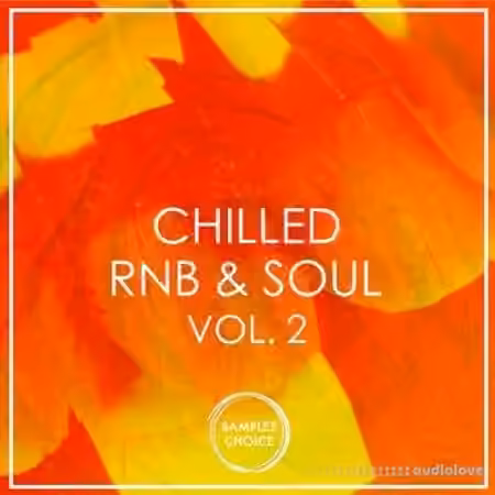 Samples Choice Chilled RnB And Soul Volume 2 [WAV, MiDi]