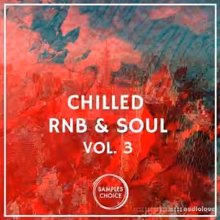 Samples Choice Chilled RnB And Soul Volume 3 [WAV, MiDi]