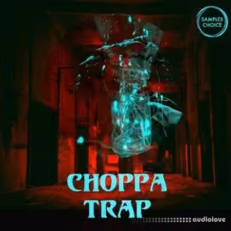 Samples Choice Choppa Trap [WAV]