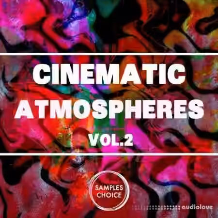 Samples Choice Cinematic Atmospheres Vol.2 [WAV]