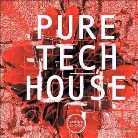 Samples Choice Pure Tech House [WAV, MiDi]