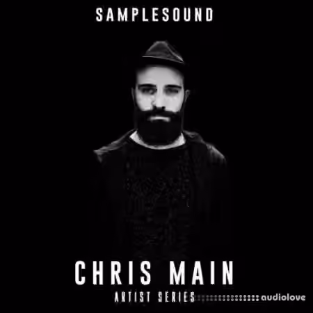 Samplesound Artist Series Chris Main [WAV, MiDi, AiFF]