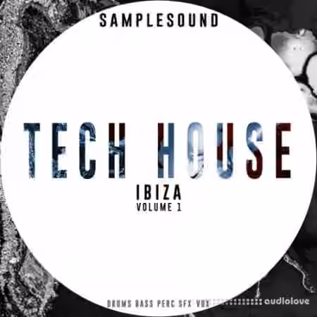 Samplesound Tech House Ibiza Vol.1 [WAV, AiFF]