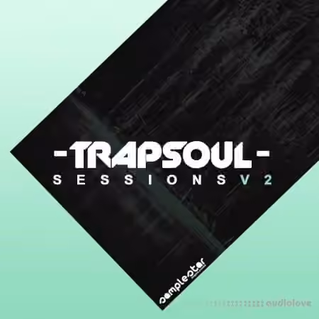 Samplestar Trap Soul Sessions Volume 2 [WAV, MiDi]