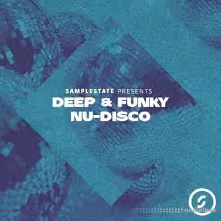 Samplestate Deep and Funky Nu Disco [MULTiFORMAT]