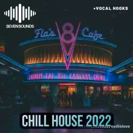 Seven Sounds Chill House 2022 [WAV, MiDi]