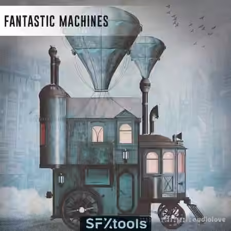 SFXTools Fantastic Machines [MULTiFORMAT]
