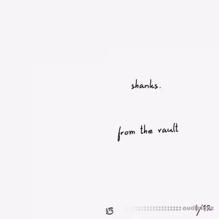 shanks. From The Vault 12/12 [WAV]