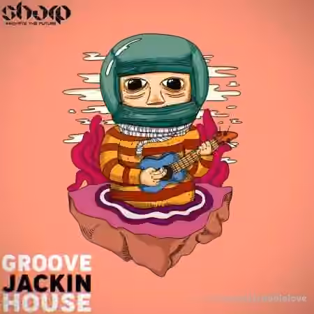 SHARP Groove Jackin House [WAV, MiDi]