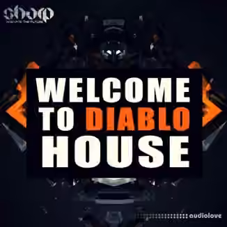 Sharp Welcome to Diablo House [WAV, MiDi, Synth Presets]