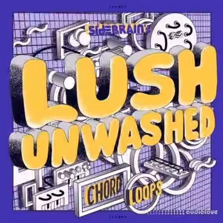 Side Brain LUSH UNWASHED Chord Loops [WAV]