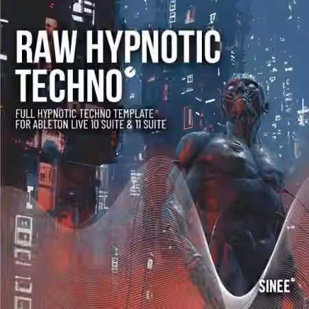 SINEE Raw Hypnotic Template for Ableton Live [MULTiFORMAT]