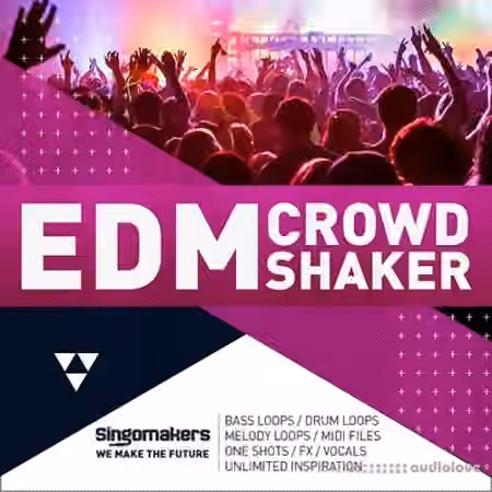 Singomakers EDM Crowd Shaker [MULTiFORMAT]