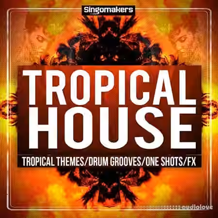 Singomakers Tropical House Sessions [WAV, MiDi]